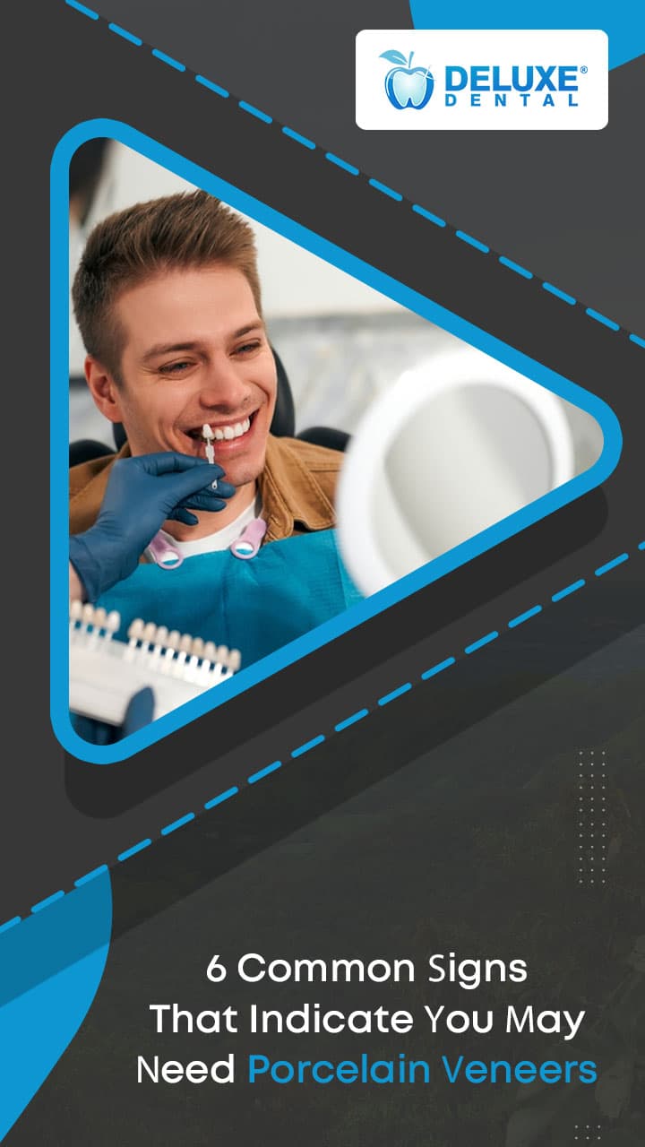 6-common-signs-that-indicate-you-may-need-porcelain-veneers